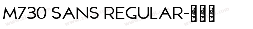 M730 Sans Regular字体转换 M730 Sans Regular字体转换